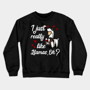 I Just Really Like Llamas Cute Alpaca Wine Party Crewneck Sweatshirt